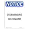 Signmission Safety Sign, OSHA Notice, 7" Height, Overhanging Ice Hazard Sign, Portrait OS-NS-D-57-V-17090 - alternate 1